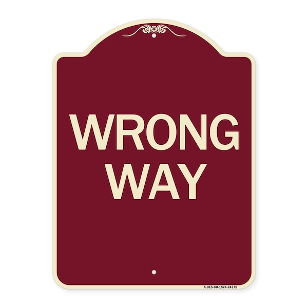 Signmission Designer Series Sign-Wrong Way, Burgundy Heavy-Gauge Aluminum Sign, 24" x 18", BU-1824-24375 A-DES-BU-1824-24375 - main